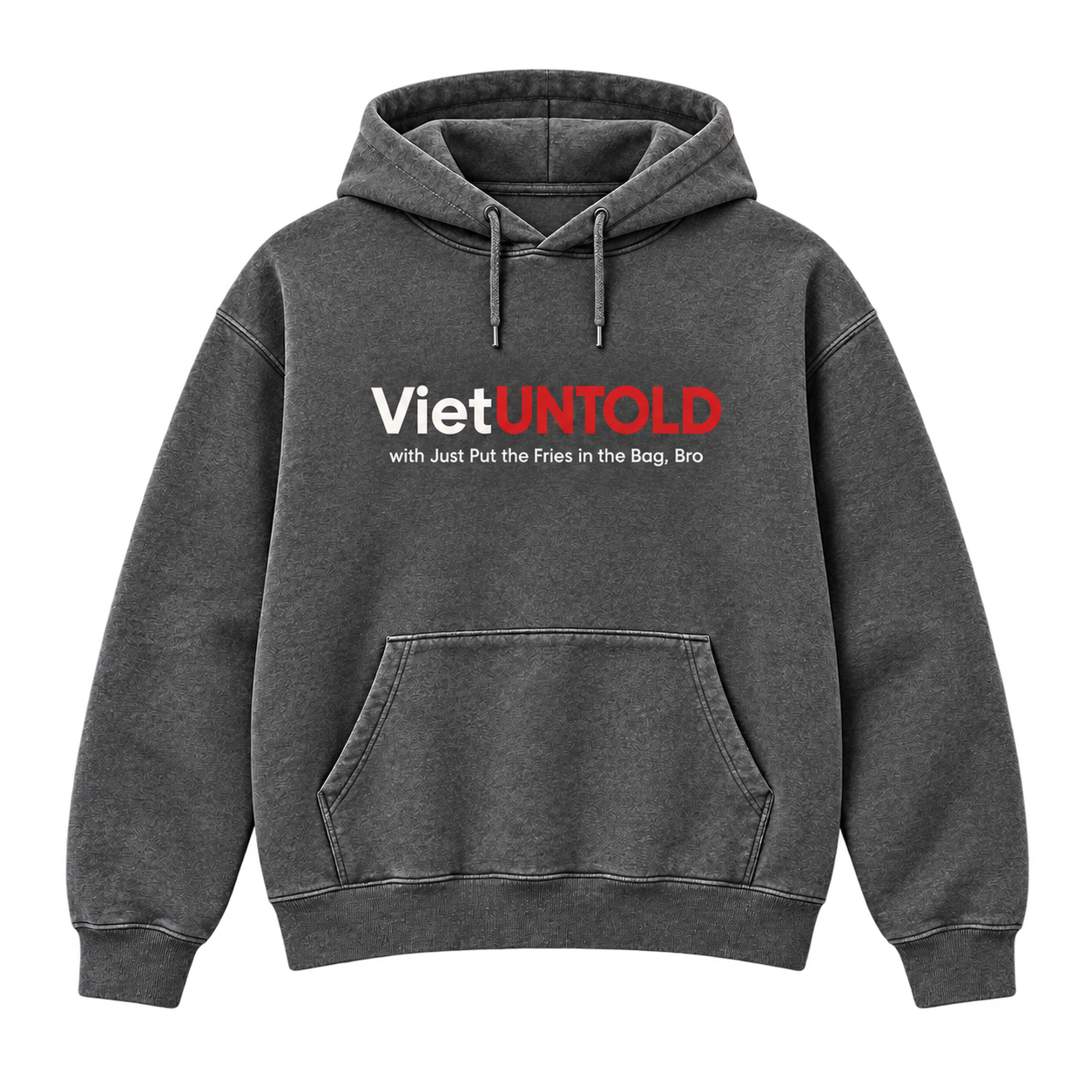Heather grey / washed charcoal VietUntold hoodie with “with Just Put the Fries in the Bag, Bro” design