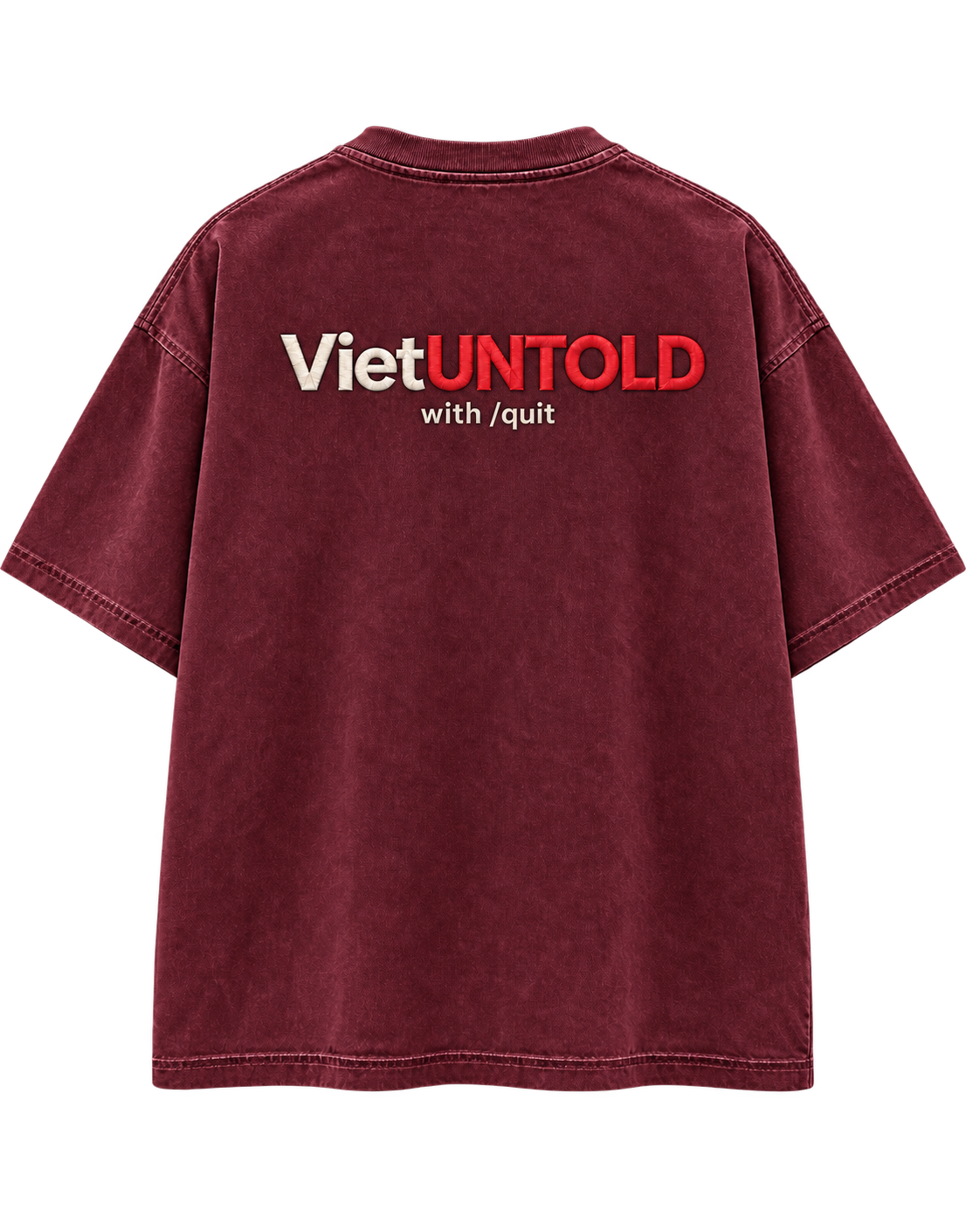 Washed burgundy VietUntold T-shirt, back view with ?with /quit? design